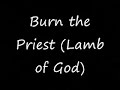 Burn the Priest - Suffering Bastard