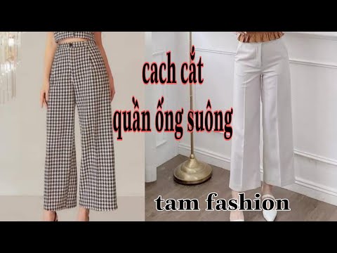cách cắt quần ống suông _Tam fashion