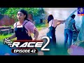 Race 2 Episode 42