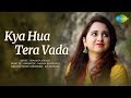 Kya Hua Tera Vada | Prajakta Shukre | R.D Burman | Majrooh Sultanpuri