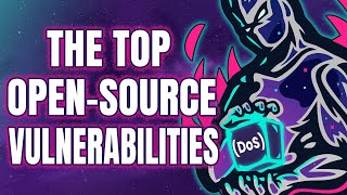 The Top Open-Source Vulnerabilities (And How To Fix Them)