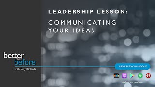 Tony Richards on Communicating Your Ideas