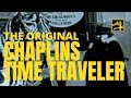 Chaplins Time Traveler