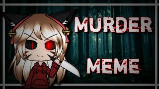 Murder (Meme) || Collab with Lily Hey the shatted || Animation & Gacha Life