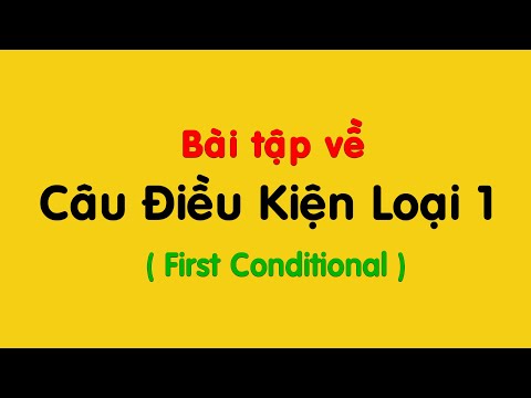 CÂU ĐIỀU KIỆN LOẠI 1 Bài 19 (1925)| Tiếng Anh cơ bản cho người mất gốc | TLH English