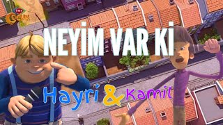 Hayri & Kamil - Neyim Var Ki Rafadan Tayfa