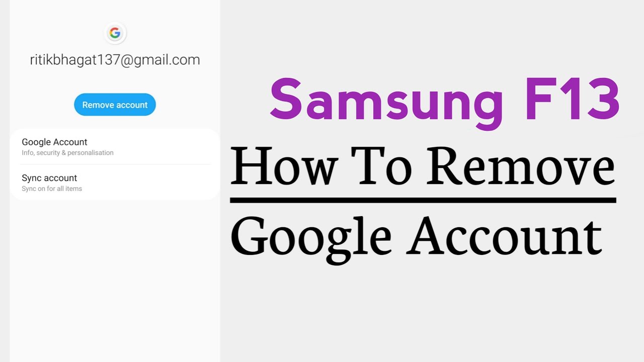Samsung F13 How To Remove Google Account Samsung F13 How To Remove Google Account
