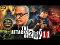 Nana Patekar's THE ATTACKS OF 26/11- Full Hindi Action Movie 4K | Atul Kulkarni | Bollywood Movies
