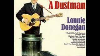 Watch Lonnie Donegan My Old Mans A Dustman video