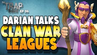 Clan War League Talk with Darian | Spring Trap ep 36 | Clash of Clans