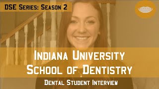 Indiana University School of Dentistry || Dental School Experience Series: Season 2