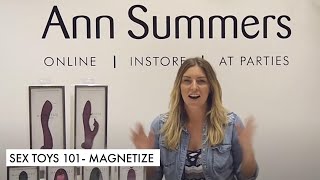 OUR SEXPERT EXPLAINS THE MAGNETIZE COLLECTION
