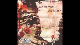 Watch We Versus The Shark You Dont Have To Kick It video