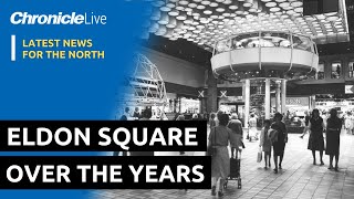 Newcastles Eldon Square Shopping Centre Through The Years