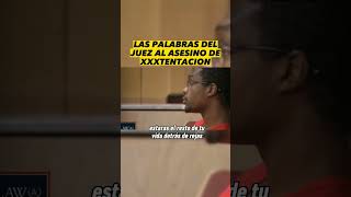 Las Duras Palabras Del Juez A Uno De Los As3Sinos De Xtentacion
