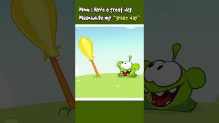 Om Nom Having A Great Day But What Happens Next?