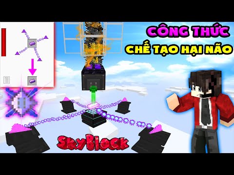 CÔNG THỨC CHẾ TẠO QUÁ HẠI NÃO VÀ MÁY FARM QUỶ LỬA - Minecraft Skyblock ProjectE # 12 - TÝ TIỀN TỈ
