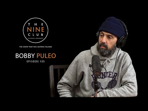 Bobby Puleo | The Nine Club With Chris Roberts - Episode 133