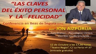 Claves para el éxito personal y la felicidad - Prof. Jon Aizpúrua / Beas de Segura