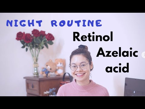 night routine/ thứ tự dùng azelaic acid, retinol và xử lý kích ứng