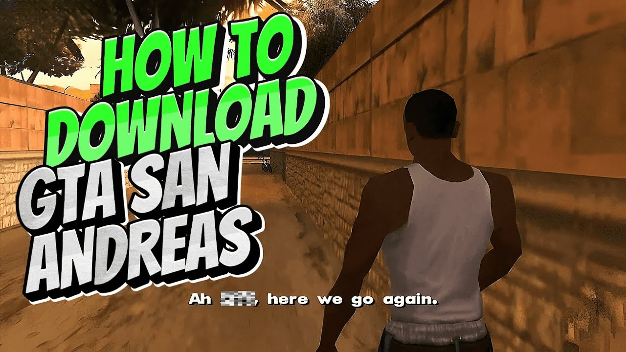 How To Download GTA San Andreas for PC | Step-by-Step How To Download GTA San Andreas for PC | Step-by-Step