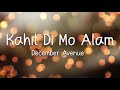 Kahit Di Mo Na Alam - December Avenue (LYRICS)