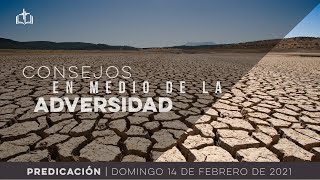 Consejos en medio de la adversidad - Servicio Dominical IBN