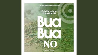 Bua Bua No Feat. Kadilac247