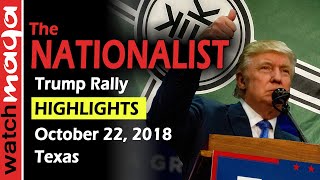 Donald Trump's "Nationalist" Rally in Texas - October 22, 2018 #Maga