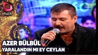 AZER BÜLBÜL - YARALANDIN MI EY CAN | Canlı Performans - 1.09.2008