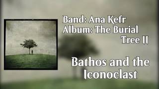 Watch Ana Kefr Bathos And The Iconoclast video