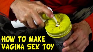 How To Make Vagina Toy - Homemade Fleshlight