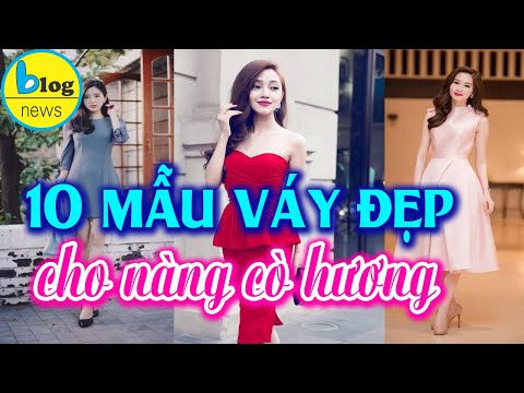 Top 10 kiểu váy thần thánh hô biến nàng gầy trở nên đầy đặn