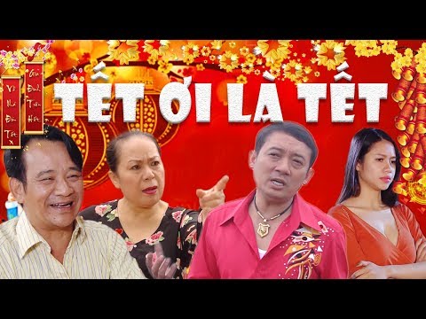 Hài Tết 2018 | Tết Ơi Là Tết 1 - Tập 1 | Phim Hài Tết Chiến Thắng, Quang Tèo, Quốc Anh Mới Nhất | tết ơi là tết Hài Tết 2018 | Tết Ơi Là Tết 1 - Tập 1 | Phim Hài Tết Chiến Thắng, Quang Tèo, Quốc Anh Mới Nhất | tết ơi là tết