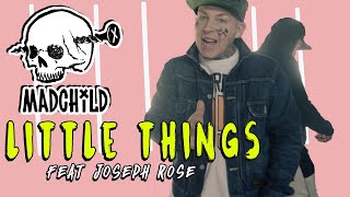 Madchild Ft. Joseph Rose - Little Things