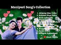 Manipuri Song's Collection | Manipuri Songs