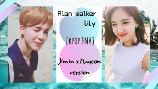 Alan walker - lily [kpop FMV] Jimin x Nayeon ver