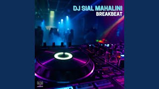 Download lagu DJ SIAL MAHALINI BREAKBEAT VIRAL TIKTOK