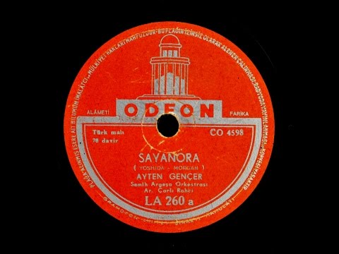 Ayten Gençer (Alpman) - Sayanora - GERÇEK TAŞ PLAK KAYDI