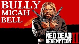 Red Dead Redemption 2 | Micah Bullying at Camp Compilation