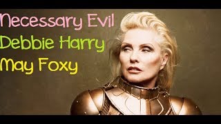 Watch Debbie Harry Necessary Evil video