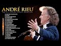 André Rieu Greatest Hits - The Best Romantic Violin Love Songs All of André Rieu