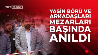 6-8 Ekim Olaylarında Katledilen Yasin Börü Ve Arkadaşları Mezarı Başında Anıldı