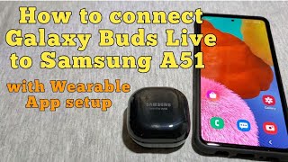 How to connect Galaxy Buds Live to Samsung A51 with App setup