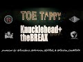 Toe Tappy song by @itsKNUCKLEHEAD @theBREAX