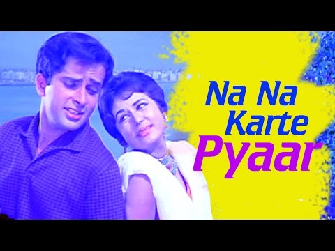Na Na Karte Pyaar - Shashi Kapoor - Nanda - Jab Jab Phool Khile...