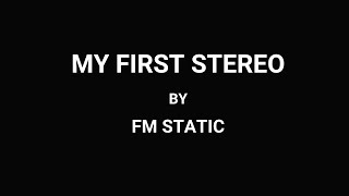 Watch Fm Static My First Stereo video