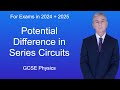 GCSE Physics Revision "Potential Difference in Series Circuits"