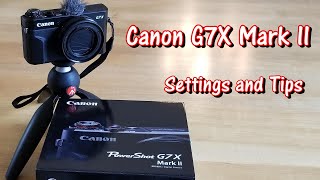 01. Canon G7X Mark II Settings and Tips