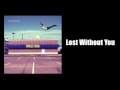 Lost Withot You Video preview